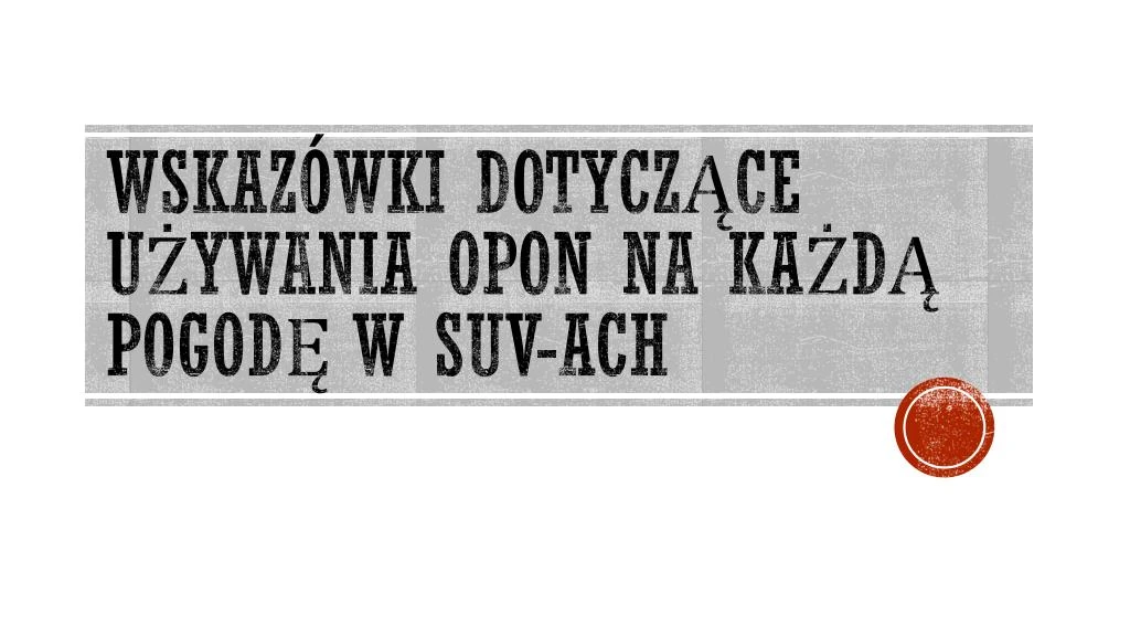 wskaz wki dotycz ce u ywania opon na ka d pogod w suv ach