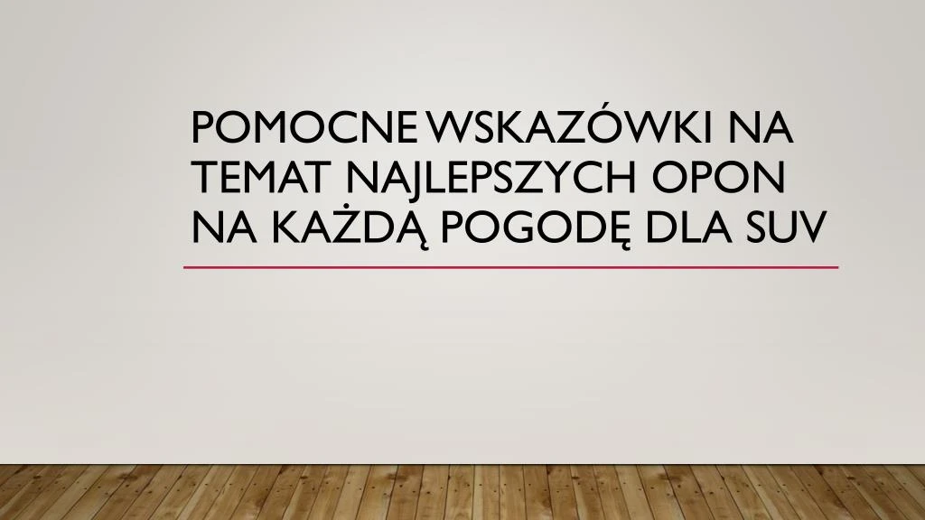 pomocne wskaz wki na temat najlepszych opon na ka d pogod dla suv