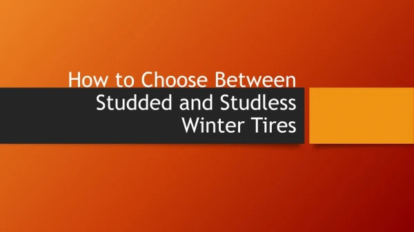 How to Choose Between Studded and Studless Winter Tires