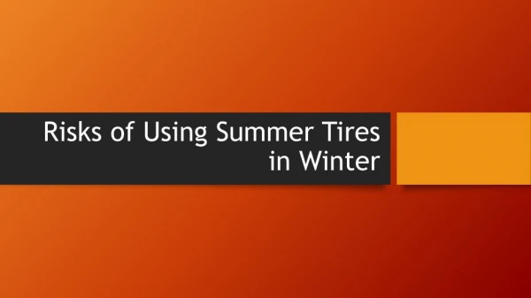Risks of Using Summer Tires in Winter