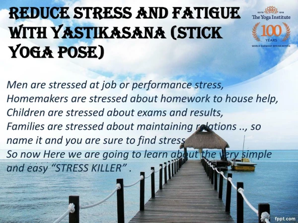 REDUCE STRESS AND FATIGUE WITH YASTIKASANA (STICK YOGA POSE)