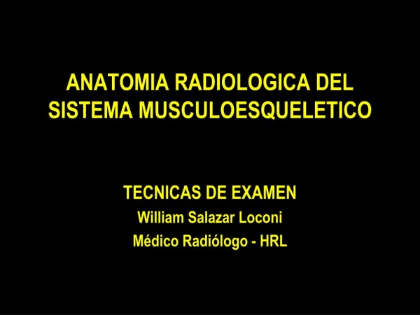 TÃ©cnicas RadiolÃ³gicas en MusculoesquelÃ©tico