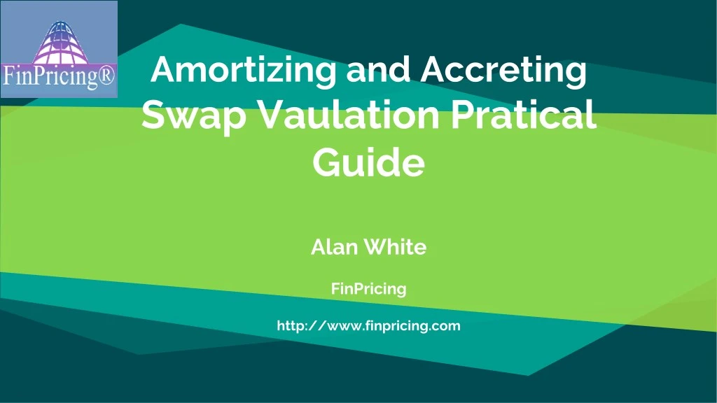 amortizing and accreting swap vaulation pratical