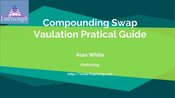 Understanding Compounding Swap Product and Valuation