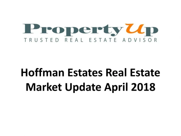 Hoffman Estates Real Estate Market Update April 2018