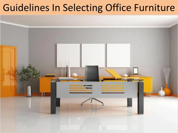 Guidelines In Selecting Office Furniture