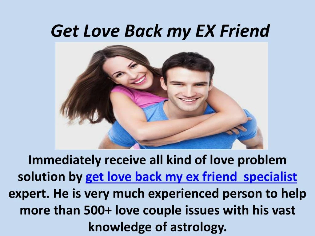 get love back my ex friend