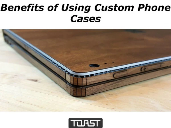 Advantages of Custom Cell Phone Cases