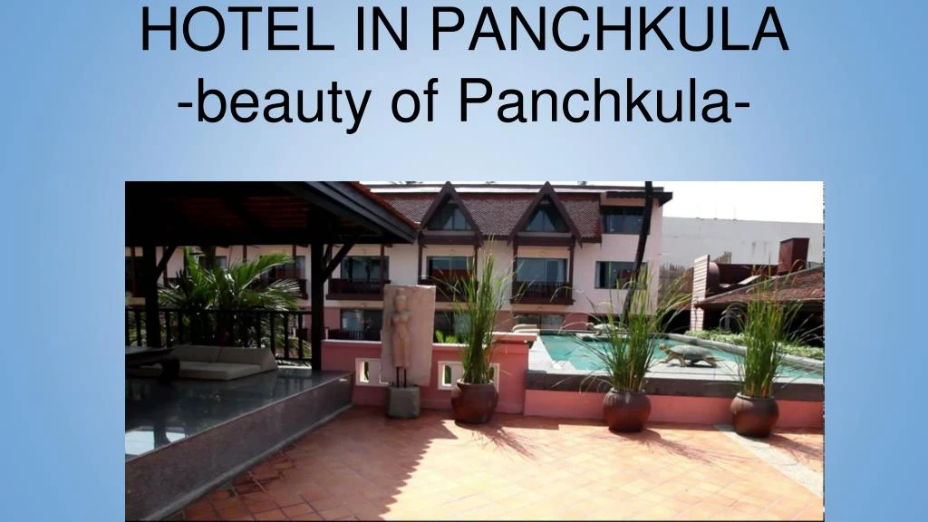 hotel in panchkula beauty of panchkula