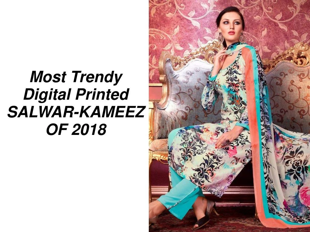 most trendy digital printed salwar kameez of 2018