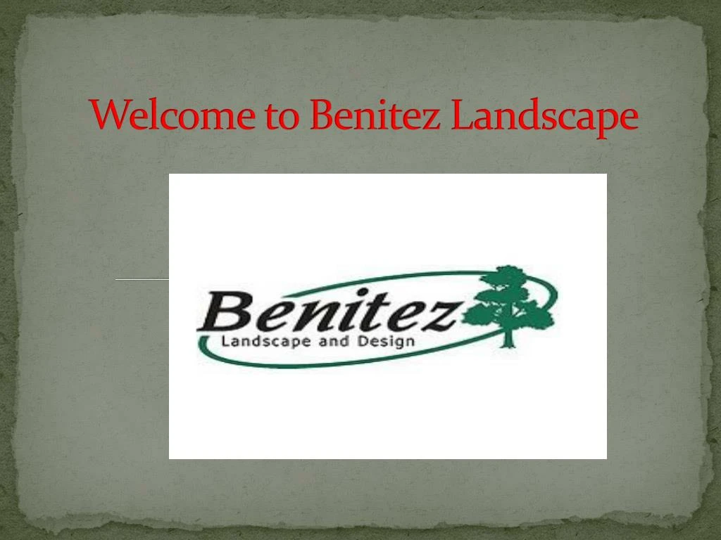 welcome to benitez landscape