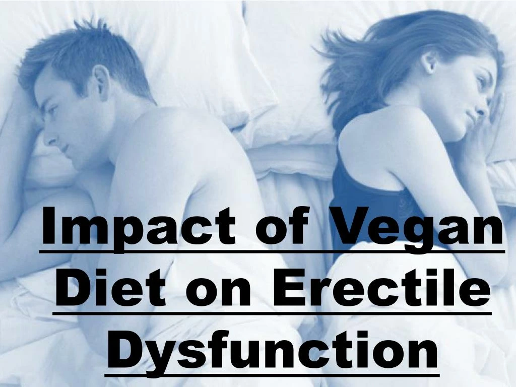 impact of vegan diet on erectile dysfunction