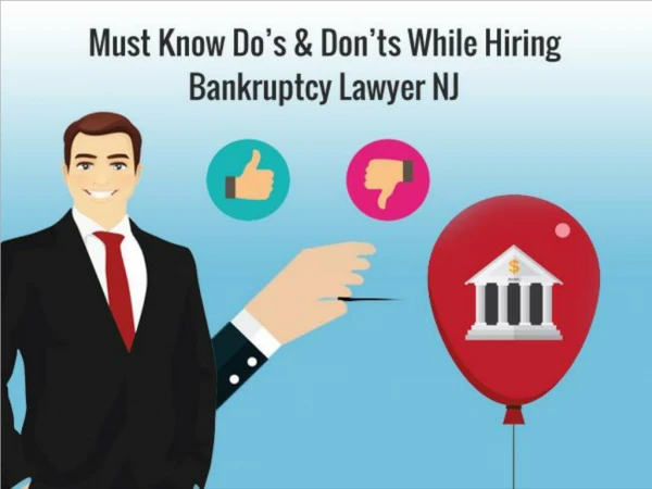 Must Know Do’s & Don’ts While Hiring Bankruptcy Lawyer NJ