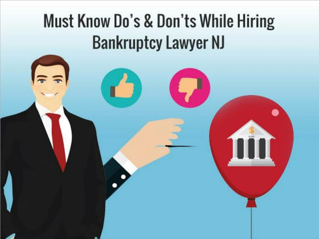 must know do s don ts while hiring bankruptcy lawyer nj