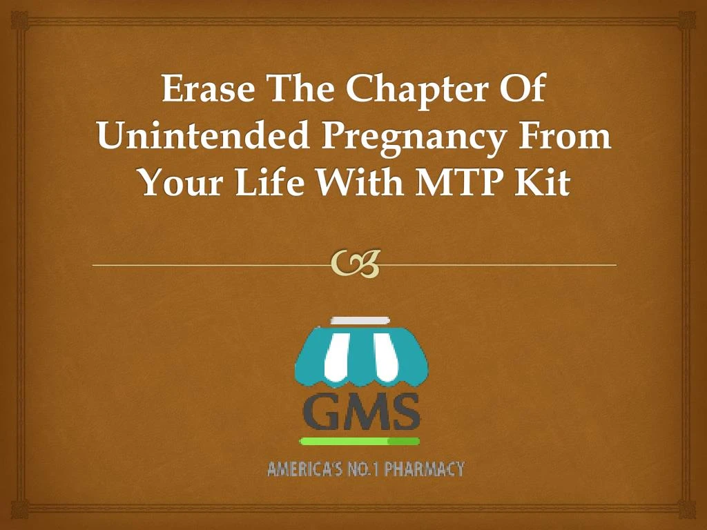 erase the chapter of unintended pregnancy from your life with mtp kit