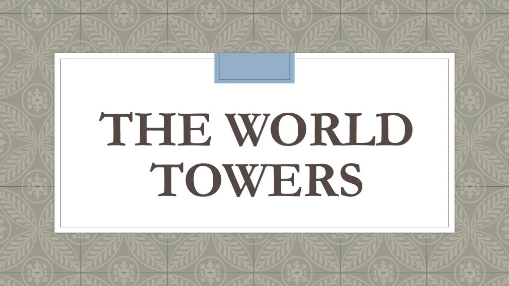 the world towers
