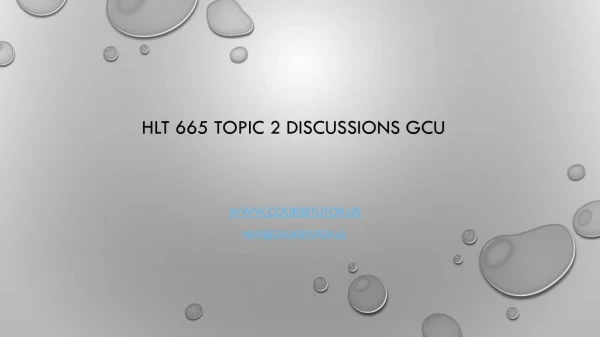 HLT 665 Topic 2 Discussions GCU