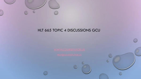 HLT 665 Topic 4 Discussions GCU