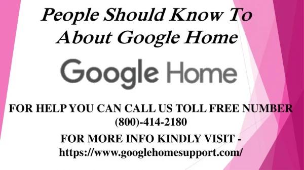 People should know to about google home