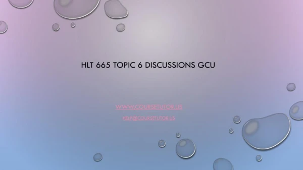 hlt 665 topic 6 discussions gcu