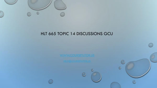 hlt 665 topic 14 discussions gcu