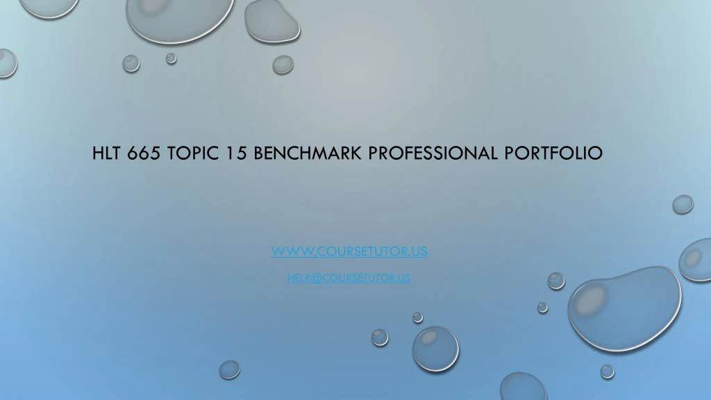 hlt 665 topic 15 benchmark professional portfolio