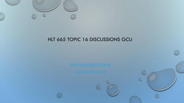 hlt 665 topic 16 discussions gcu