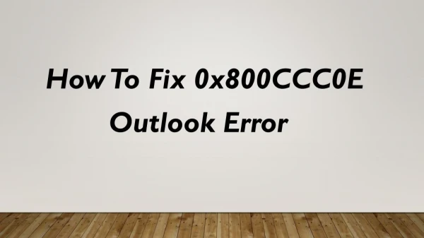 How To Fix Send/Receive Error 0x800ccc0e in MS Outlook