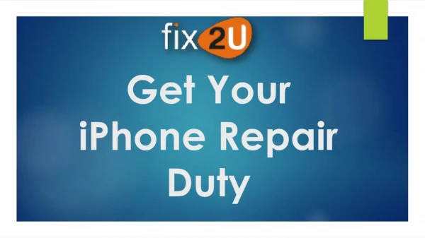 Get Your iPhone Repair Duty