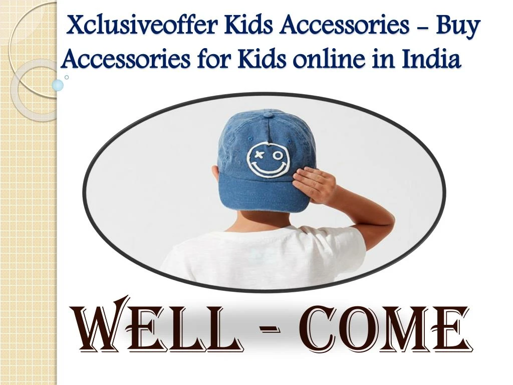 xclusiveoffer kids accessories buy accessories for kids online in india