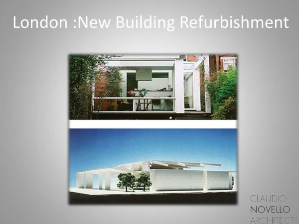 New Building Refurbishment London -CLAUDIO NOVELLO ARCHITECTS