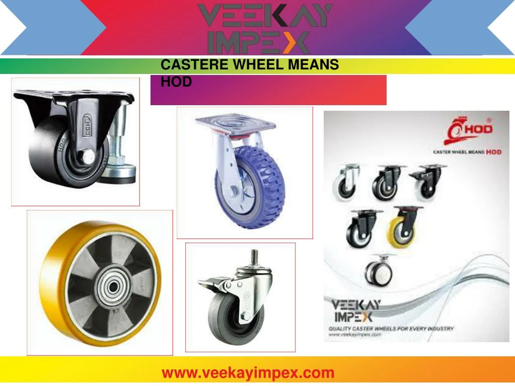 castere wheel means hod