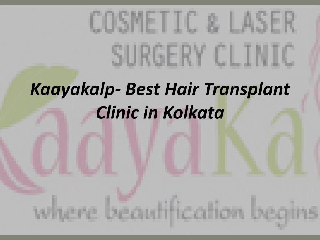 kaayakalp best hair transplant clinic in kolkata