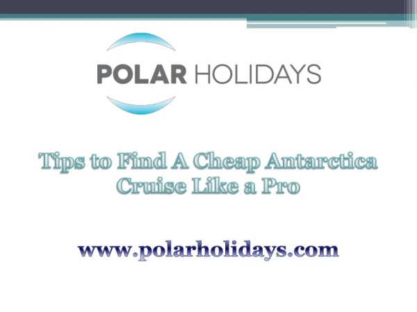 Tips to Find A Cheap Antarctica Cruise Like a Pro