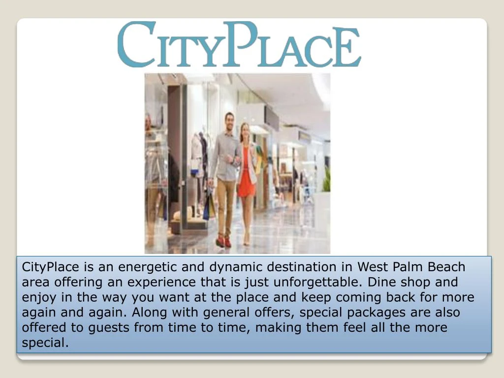 cityplace is an energetic and dynamic destination