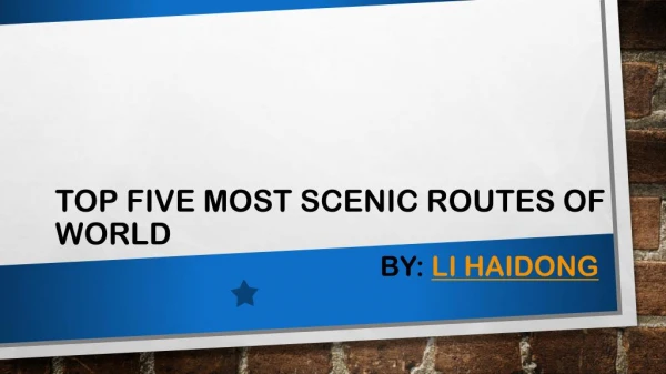 Most Scenic Routes of World by Li Haidong Singapore