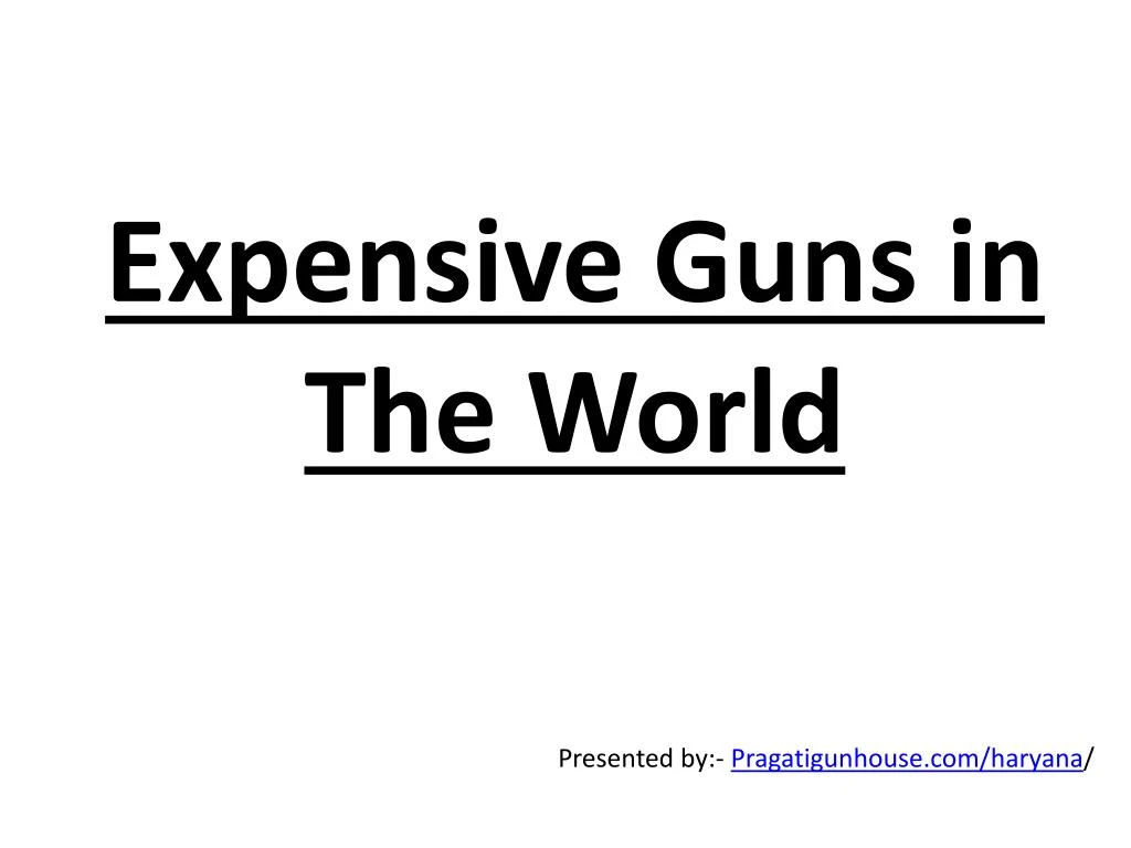 expensive guns in the world