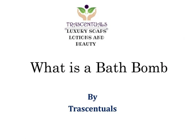 What is a Bath Bomb