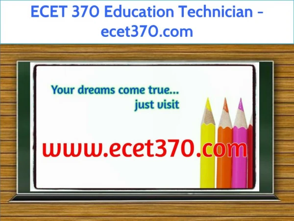 ECET 370 Education Technician / ecet370.com