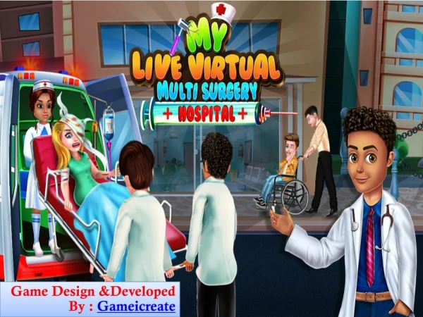 My Live Virtual Multi Surgery Hospital