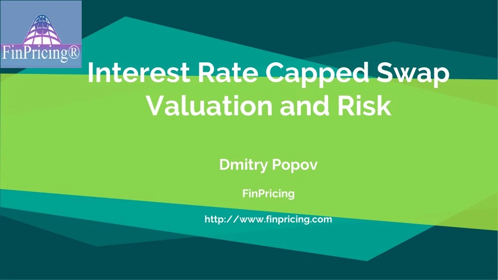 interest rate capped swap valuation and risk
