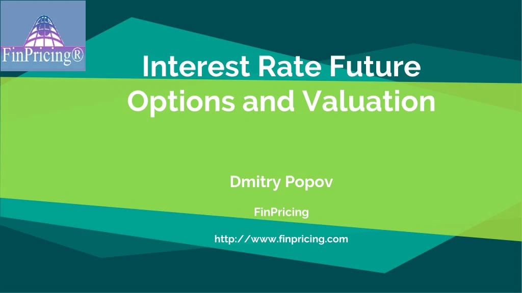 interest rate future options and valuation dmitry