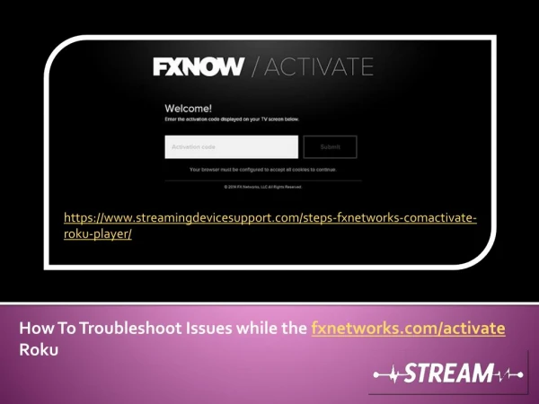 Way To Keep Your Troubleshoot Issues while the fxnetworks.com/activate Roku