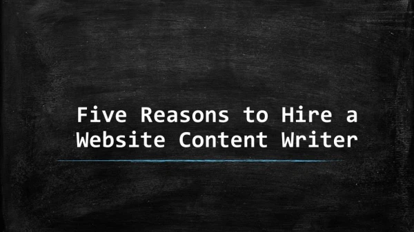 Basic Reasons to Hire a Website Content Writer