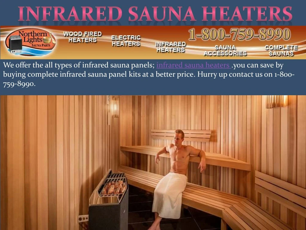 we offer the all types of infrared sauna panels
