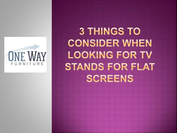 3 Things to Consider When Looking for TV Stands for Flat screens