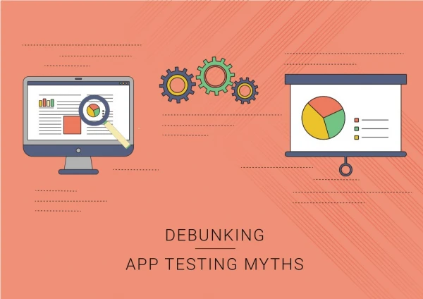 Debunking App Testing Myths