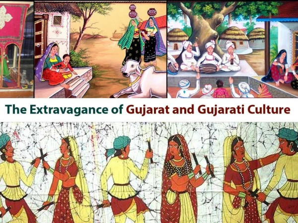 The Extravagance of Gujarat and Gujarati Culture