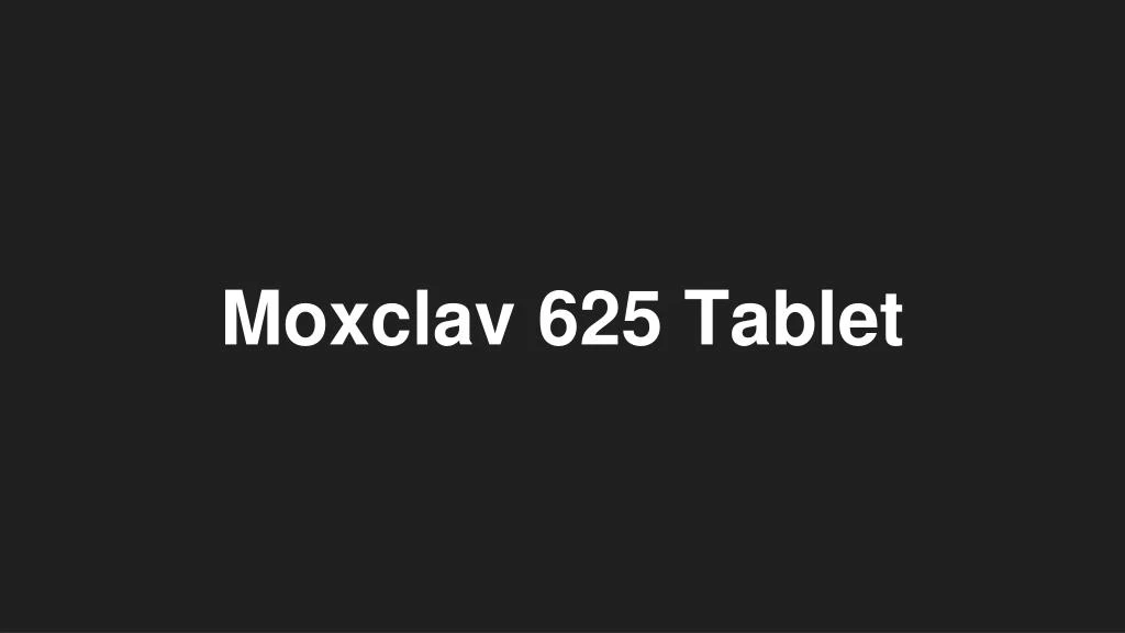 moxclav 625 tablet