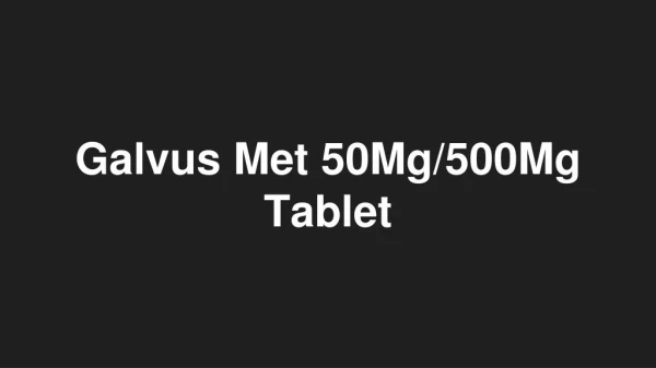 Galvus Met 50Mg/2F500Mg Tablet
